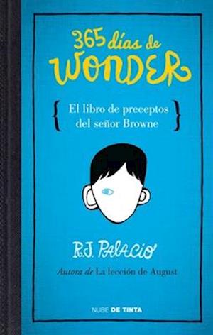 365 Días de Wonder. El Libro de Preceptos del Señor Brown / 365 Days of Wonder - R. J. Palacio - Bog